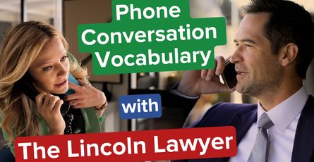 The Lincoln Lawyer: phone conversation vocabulary